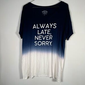 torrid Women’s Plus Size 3/3X Ombre Graphic Tee - "Always Late, Never Sorry."